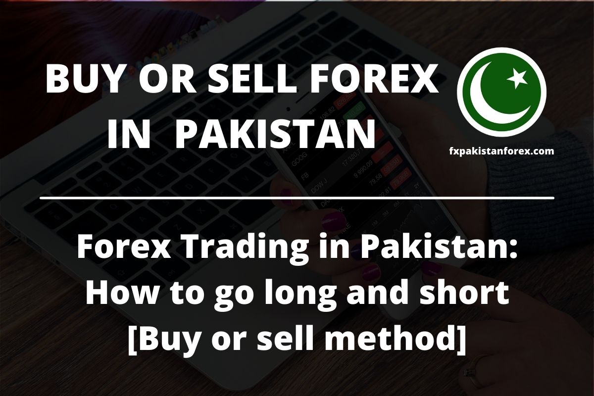 cover photo of the post buy or sell method in forex trading in pakistan