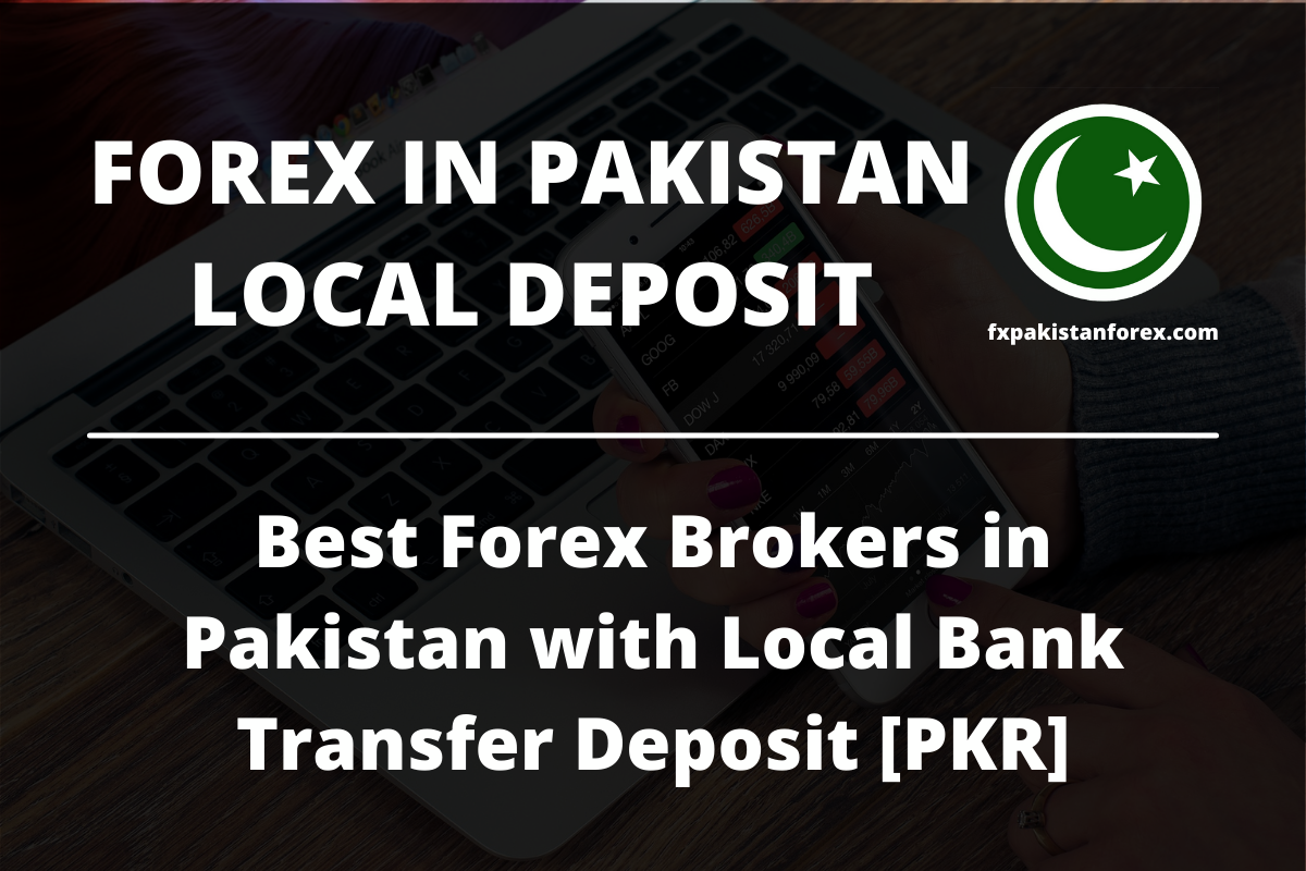 cover photo of the post forex brokers in pakistan with local bank deposit