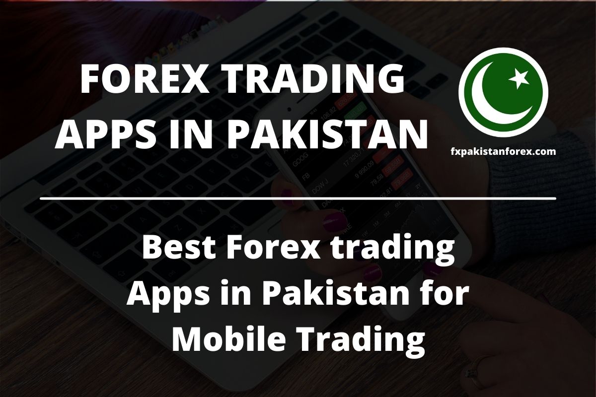 cover photo of the post forex trading apps in pakistan