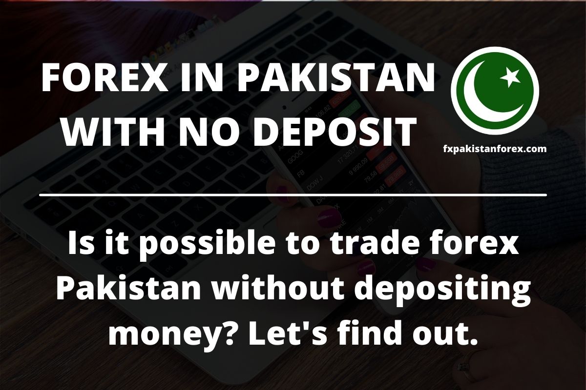 cover photo of the post forex trading in pakistan with no deposit