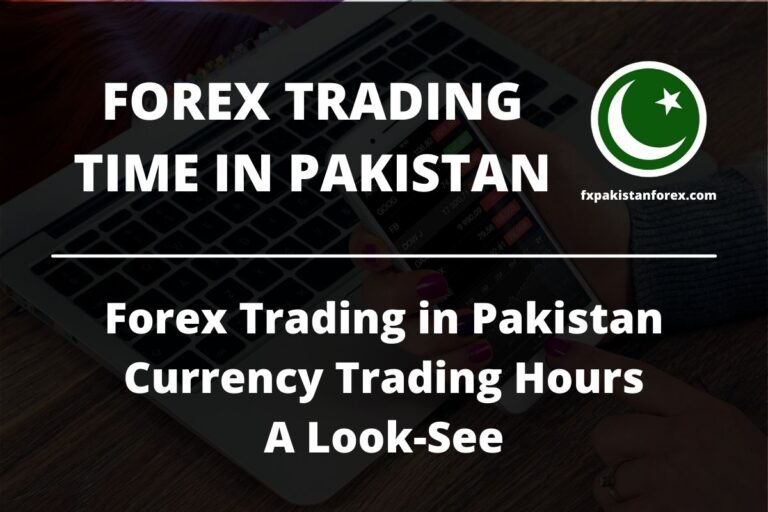 forex-trading-in-pakistan-currency-trading-hours-2021